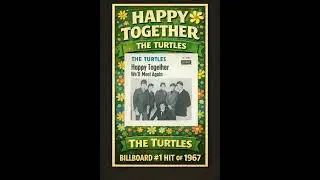 Happy Together - The Turtles (1967 #1 Song)