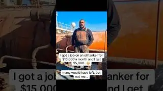 I got a job on an oil tanker for $15,000 a month and now I earn $5,000... 🥺 #job #oilworkers #work