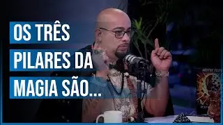 O Que Sustenta a Magia? Mestre Felps Explica os Tr&ecirc;s Pilares da Magia