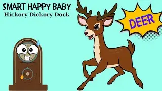 Smart Happy Baby | Hickory Dickory Dock Deer | English Nursery Rhymes | Kids Song | Baby Song