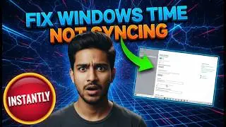 How to Fix Windows Time Not Syncing | Step-by-Step Guide