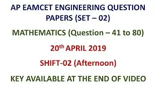 AP EAMCET 2019 Maths (set - 02) (Q 41 to 80) question paper with key 20.04.2019 shift-02