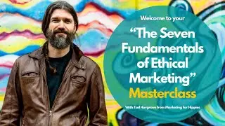 Ethical Marketing That Actually Works &mdash; The 7 Fundamentals (w/ Tad Hargrave)