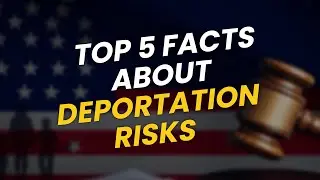 TOP 5 Facts about Deportation Risks in the USA! 🇺🇸❗
