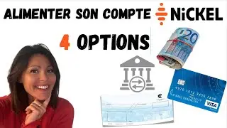 COMPTE NICKEL : 4 OPTIONS POUR LE RECHARGER [argent liquide, CB, virement, ch&egrave;que]