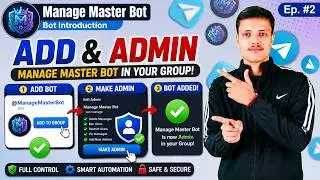 🔵 Ep 2 || How to Add Manage Master Bot as Admin in Telegram Group || Manage Master Bot Setup
