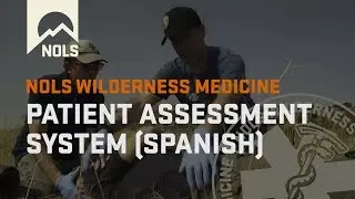 Wilderness Medicine | Patient Assessment (Spanish)