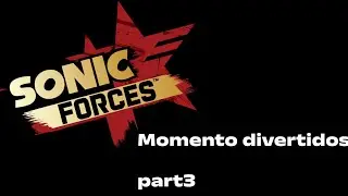 Sonic Forces (My au) Momentos divertidos (Vines) parte 3