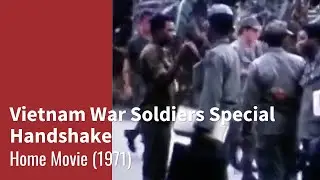 Vietnam War Soldiers Special Handshake (1971)