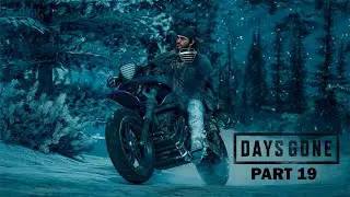 DAYS GONE | WALKTHROUGH | PART 19 | CRATER LAKE REGION |
