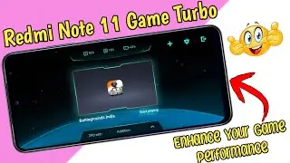 Redmi Note 11 Game Turbo - How To Enhance Game Performance