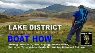 Lake District - The Outlying Fells - BOAT HOW, Maiden Castle, Blea Tarn & Burnmoor Tarn