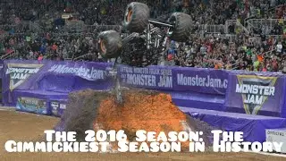 The 2016 Monster Jam Season: The Gimmickiest Season In History #monsterjam