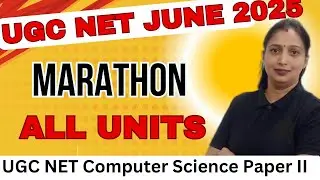 UGC NET JUNE 2025 |COMPUTER SCIENCE | Marathon Class |All Unit Practice| Rashmi Maam