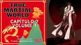 True Martial world Volume 1 Cap&iacute;tulo 7 web novel