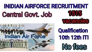 Indian Airforce recruitment 2021 central govt job 1515 vacancies 10th pass