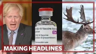 Making Headlines: Boris Johnson visits Scotland; AstraZeneca EU vaccine row; UK set to get more snow