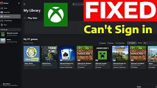 How To Fix Xbox App Can&rsquo;t Sign In on Windows PC
