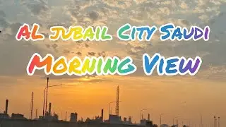 Morning View Industrial City Al jubail Saudi Arabia 🇸🇦 #saudiaarbia #middleeast #saudijobs 