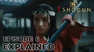 Shōgun Episode 6 Explained || Ladies of the Willow World || Crimson Sky Is Coming