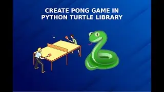 How To Make A Pong Game In Python Using Turtle Library | Lesson Video