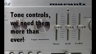 Tone controls, aka bass & treble, we need them more than ever #audiophiles