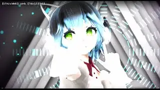 【UTAU x MMD】 Lamb. 【Tda式 Yami Ryone Act4 +DL】