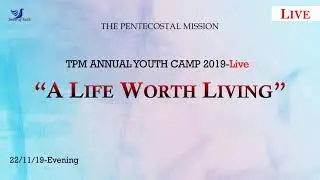 TPM Annual Youth Camp 2019-Live | Friday Evening | 22/11/19