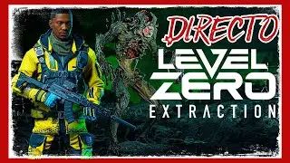 ! - LEVEL ZERO: EXTRACTION extraction shooter CO-OP [ Gameplay Espa&ntilde;ol ]
