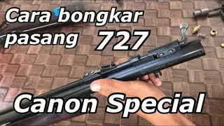 Cara bongkar pasang CANON SPECIAL 727