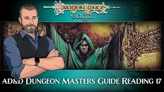 Gaming AD&D: Dungeon Masters Guide Reading 17 | DragonLance Saga
