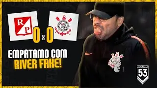 RIVER FAKE 0X0 CORINTHIANS - N&Atilde;O GANHAMOS NEM DO RIVER FAKE KKKKKKKKKKK