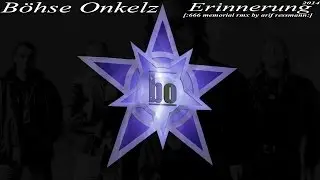 Böhse Onkelz -- Erinnerung 2014 [:666 memorial rmx by arif ressmann:]