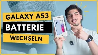 Samsung Galaxy A53 Akku wechseln | Einfache Anleitung für den Batterietausch 🔋✅