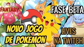 NOVO JOGO DE POKEMON !! POKE FANTASY NA FASE BETA!! DETALHES + LIVE NA TWITCH