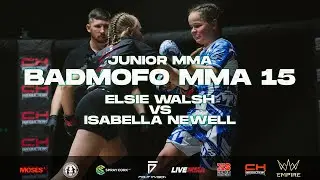 BMF 15 | Elsie Walsh vs Isabella Newell | Junior MMA