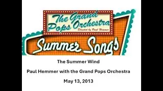 The Summer Wind   Grand Pops with Paul Hemmer