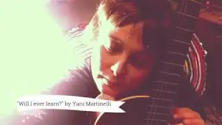 Will I ever learn? by Yani Martinelli (Lyric video)
