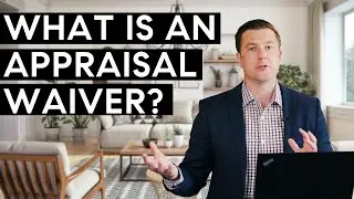 What is an Appraisal Waiver?