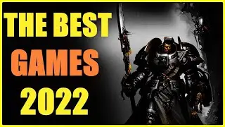 Games I enjoyed the most in 2022 - The Best games of 2022 Retrospective