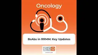 Bispecific Antibody Therapy in Relapsed/Refractory Multiple Myeloma: Key Updates From the Annual ...