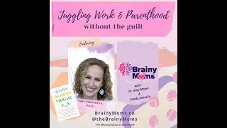 Juggling Work and Parenthood without the Guilt with guest Dr. Yael Schonbrun