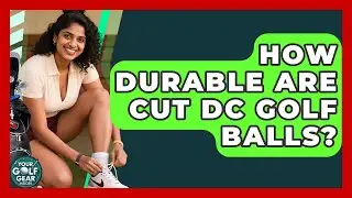 How Durable Are Cut DC Golf Balls? - Your Golf Gear Insider