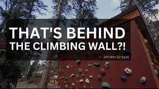 Backyard Climbing Gym HCWtv S2 EP3]