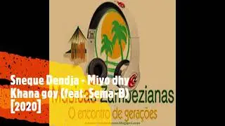 Sneque Dendja - Miyo dhy Khana goy (feat. Sema-B) [2020]