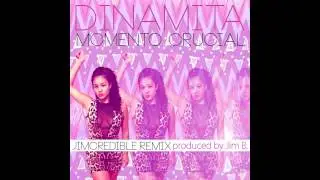 Dinamita -Momento crucial (Jimcredible Remix) produced by Jim B.