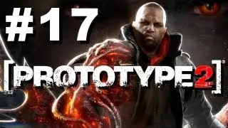 Prototype 2 Walkthrough Part 17 (HD 720p)