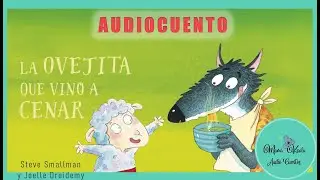 La Ovejita Que Vino A Cenar / audiocuento / mam&aacute; koala / Steve Smallman, Joelle Dreidemy