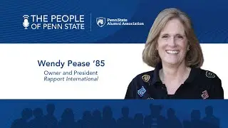 The People of Penn State &mdash; Wendy Pease, Owner and President of Rapport International