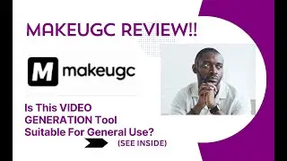 Makeugc REVIEW- Is This VIDEO GENERATION Tool Suitable For General Use? See(View  Before use)